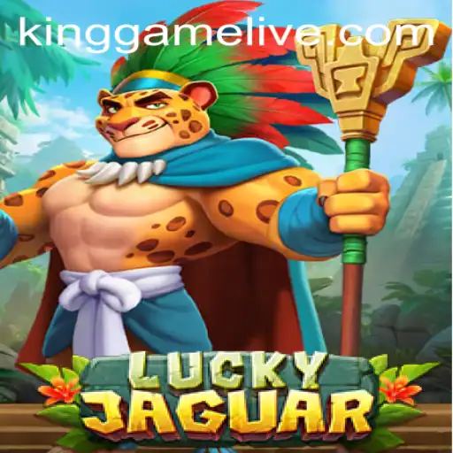 Unveiling LuckyJaguar: The New Sensation in the KingGame Arena